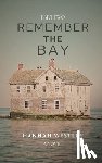 Westley, Hannah - Remember the Bay
