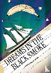 Galanski-De León, Adam J - Dreams in the Black Smoke