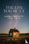 Jennings, Scott D. - The Life You Built