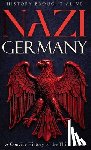 Alive, History Brought - Nazi Germany: A Concise History of the Third Reich