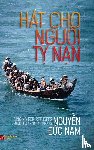 Duc Nam, Nguyen - Hát Cho Ng¿¿i T¿ N¿n (hardcover - color inside - Vietnamese & English)