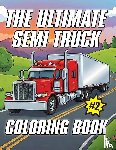 Bean - The Ultimate Semi Truck Coloring Book Volume 2
