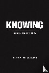 Williams, Kiara - Knowing Over Believing