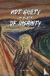 Gofberg, Robin - Not Guilty by reason of Insanity