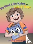 Kaine, Thomas M. - Lunch Time: Be Kind Like Kaine
