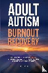 Hunter, Reese - Adult Autism Burnout Recovery
