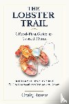 Rouse, Craig - The Lobster Trail - A Food First Guide to Coastal Maine