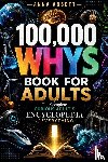 Abbott, Anna - 100,000 Whys Book For Adults