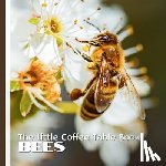 Design, Mehco - The Little Coffee Table Book: Bees: 75 fascinating facts, this beautifully designed book explores bee behavior, honey production, pollination, and the