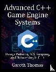 Thomas, Gareth - Thomas, G: Advanced C++ Game Engine Systems