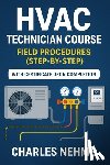 Nehme, Charles - HVAC technician Course: Field Procedures (step-by-step)