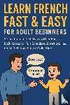 Irish, Zula - Learn French Fast & Easy for Adult Beginners