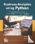 P, Kumar - Business Analytics using Python: Practical Approaches to Data-Driven Decision Making