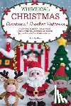 Hollins, Mia - Whimsical Christmas Creations Amigurumi Crochet Patterns: Step-by-Step Patterns for Festive Holiday Figures, Ornaments, and Decorations to Bring Joy a