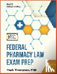 Thompson, Mark - Federal Pharmacy Law Exam Prep