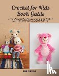 Wright, David Ti - Crochet for Kids Book Guide