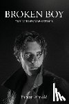 Arnold, Fabian - Broken Boy: Trying to figure out life