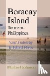 Johnson, Michael - Boracay Island Tourism - Philippines: Your Gateway to Island Bliss