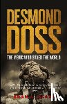 L. Alaric, Bram - Desmond Doss: The Medic Who Saved the World (A Detailed Account and Timeless Impression)