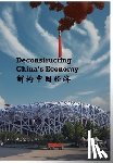 Tong, Yaowei - Deconstructing china's economy