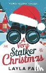 Fae, Layla - A Very Stalker Christmas: A Spicy Holiday Novella