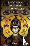 Occultis, Liber - Enochian Horror Chronicles Volume 1: 66 Short Stories of people who summoned demons using Enochian