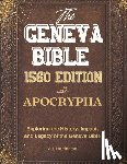 Harrington, A. L. - The Geneva Bible 1560 Edition with the Apocrypha: Exploring the History, Impact, and Legacy of the Geneva Bible