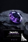 Cadic, Philippe - Tanzanites: Secrets, Science et Splendeur: Comment la tanzanite est devenue une pierre de collection et d'investissement