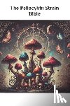 Stamets, Jon Allen - The Psilocybin Strain Bible