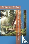 Stone, Ben - Build Your Dream A-Frame Cabin: The Complete DIY Guide