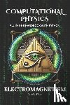 Flux, Jamie - Computational Physics - Electromagnetism: All in One Handbook with Python