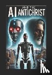 Dennis, Mitchell - AI and the Anti-Christ