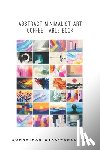Wyka-Warzecha, Johnathan - Abstract Minimalist Art Coffee Table Book: Home Decor and Interior Design Accents Book Artwork for Calmness, Introspection, Stress Relief, and Relaxat