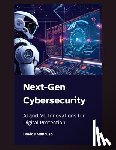 Mancuso, Davide - Next-Gen Cybersecurity: AI and ML Innovations for Digital Protection