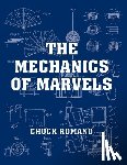 Romano, Chuck - The Mechanics of Marvels