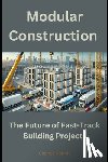 Nehme, Charles - Modular Construction: The Future of Fast-Track Building Projects