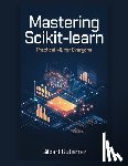Gutiérrez, Gilbert - Mastering Scikit-Learn: Practical ML for Everyone