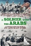 Glubb, John - A Soldier with the Arabs