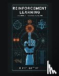 Gutiérrez, Gilbert - Reinforcement Learning: Teaching AI to Make Decisions