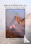 Anderson, Claire Vimala - Bighorn Song: Portraits of a Mountain Wildfire