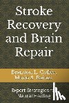 Raines, Mario S. - Stroke Recovery and Brain Repair: Expert Strategies for Neural Healing