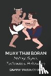Productions, Gaawut - Muay Thai Boran: History, Styles, Techniques, Philosophy