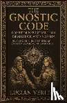 Veritas, Lucian - The Forbidden Teachings Of The Gnostics: Lost Knowledge of the Demiurge, Sophia, and the Secret Path to Enlightenment