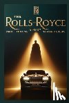 Das, Chandan - The Rolls Royce Story: From Poor to Iconic Luxury: The Untold Business Tactics Behind Rolls-Royce's Global Dominance