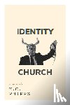 Phipps, K. C. - Identity Church: (a memoir)
