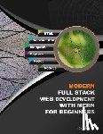Ahmed, Riaz - Modern Full Stack Web Development With MERN For Beginners: Develop Real-World Projects With HTML, Tailwind CSS, MongoDB, Express, React, and Node.js