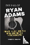 Arenas, Gary C - The Fall of Ryan Adams