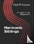 Wilkinson, Paul - Harmonic Siblings: A Study in Chord Progressions