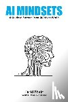 Mheir, Farid - AI Mindset: Mastering the Skills, Habits, and Strategies to Lead in an AI-Driven World