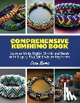 Burns, Ezra - Comprehensive Kumihimo Book: Learn to Make Stylish Braids and Beads with Step by Step Methods for Beginners